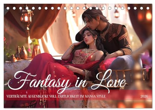 Fantasy in Love (Tischkalender 2026 DIN A5 quer), CALVENDO Monatskalender: Kleine Szenen voller Vertrautheit und Liebe (CALVENDO Menschen)