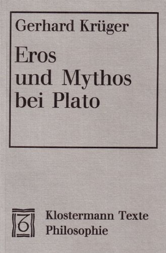 Eros und Mythos bei Plato: Hrsg.: Richard Schaeffler (Klostermann Texte Philosophie)