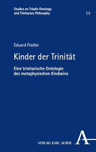 Kinder der Trinität: Eine trinitarische Ontologie des metaphysischen Kindseins: 3