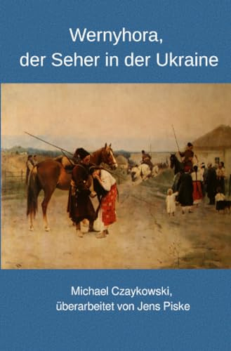 Wernyhora, der Seher in der Ukraine