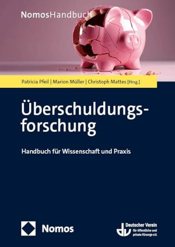Überschuldungsforschung: Handbuch für Wissenschaft und Praxis (NomosHandbuch | NomosHandbook)