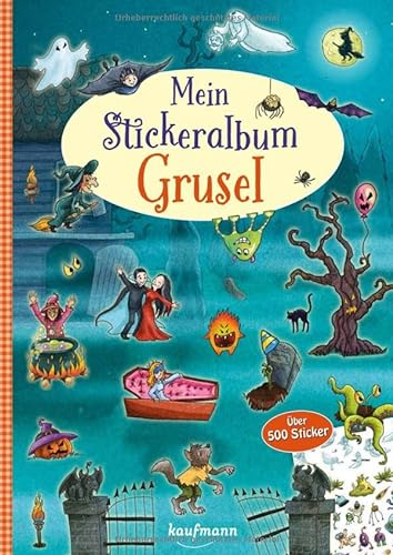 Mein Stickeralbum Grusel: Über 500 Sticker (Mein Stickerbuch: ab 3 Jahre)