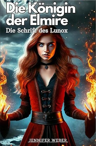 Die Königin der Elmire: Die Schrift des Lunox