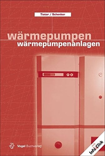 Wärmepumpen /Wärmepumpenanlagen: Mit Zugangscode im Buch zum Onlineservice Info-Click (Sanitär - Heizung - Klima)