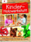 Kinder-Holzwerkstatt: Erste Holzarbeiten für Kinder ab 5 Jahren