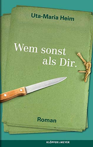 Wem sonst als Dir.: Roman
