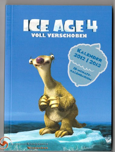 Ice Age 4 Kalender 2012/2013: 2 Seiten / 1 Woche, Juli 2012 - Dezember 2013