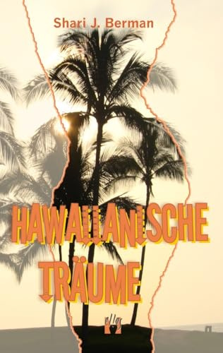 Hawaiianische Träume: Liebesroman