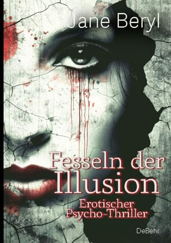 Fesseln der Illusion - Erotischer Psycho-Thriller
