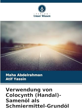 Verwendung von Colocynth (Handal)-Samenöl als Schmiermittel-Grundöl: DE