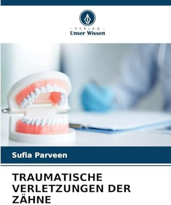 TRAUMATISCHE VERLETZUNGEN DER ZÄHNE