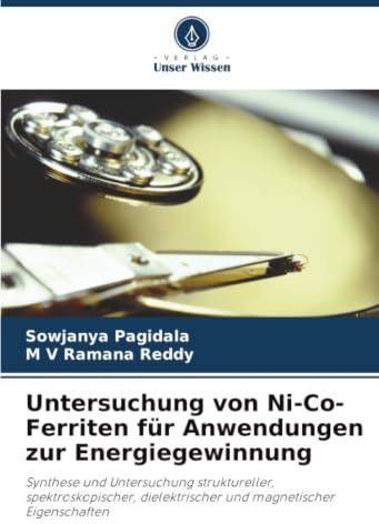 Untersuchung von Ni-Co-Ferriten für Anwendungen zur Energiegewinnung: Synthese und Untersuchung struktureller, spektroskopischer, dielektrischer und magnetischer Eigenschaften