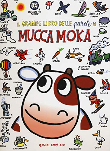Il grande libro delle parole di mucca Moka. Ediz. illustrata