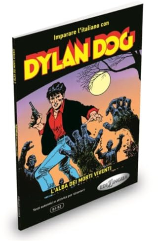 Imparare l'italiano con i fumetti: Dylan Dog - L'alba dei morti viventi. Libro
