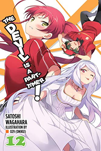 The Devil Is a Part-Timer!, Vol. 12 (light novel) (Volume 12)