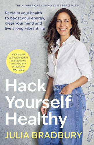Hack Yourself Healthy: Reclaim your health to boost your energy, clear your mind and live a long, vibrant life
