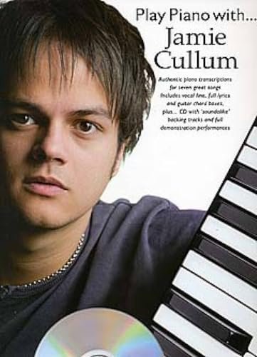 Play Piano With... Jamie Cullum (Book, CD): Noten, CD für Klavier