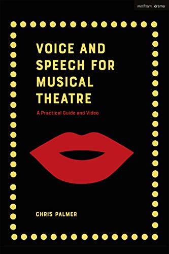 Voice and Speech for Musical Theatre: A Practical Guide (Performance Books)