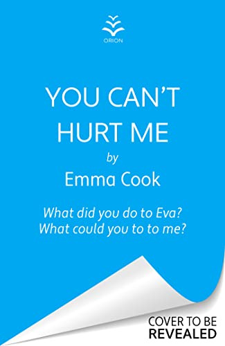 You Can't Hurt Me: The unputdownable and addictive thriller with a gasp-out-loud twist!