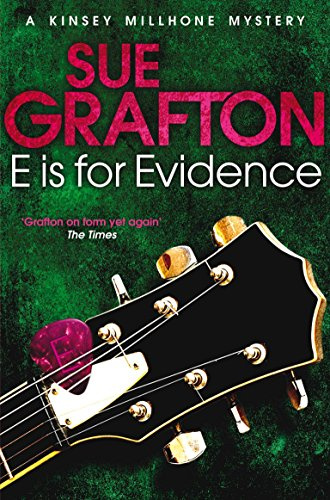 E is for Evidence: 5 (Kinsey Millhone Alphabet series, 5)