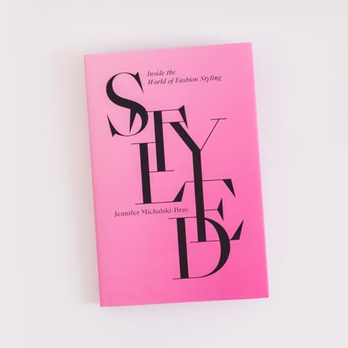 Styled: Inside the World of Fashion Styling