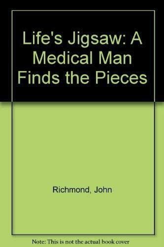Life's Jigsaw: A Medical Man Finds the Pieces
