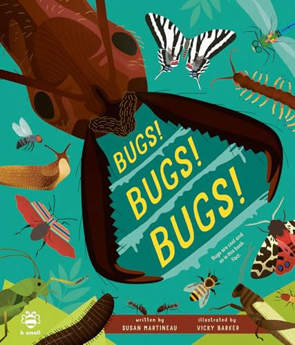 Bugs! Bugs! Bugs!: Animal Behaviour | Ages 5+ (Nature Investigators): Bugs are Cool and So is This Book. Fact.