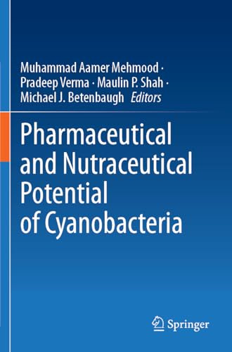 Pharmaceutical and Nutraceutical Potential of Cyanobacteria