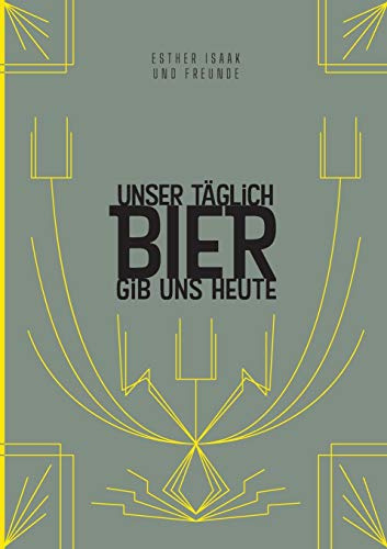 Unser täglich Bier gib uns heute: Das Bierwort für den Tag