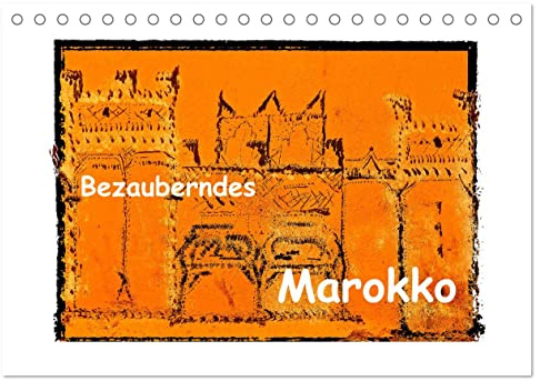 Bezauberndes Marokko (Tischkalender 2026 DIN A5 quer), CALVENDO Monatskalender: Marokkanische Impressionen aus Agadir und Taroudant (CALVENDO Orte)