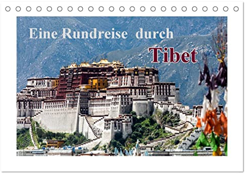 Eine Rundreise durch Tibet (Tischkalender 2026 DIN A5 quer), CALVENDO Monatskalender: Tibet - Ein Land zwischen Historie und Moderne (CALVENDO Orte)