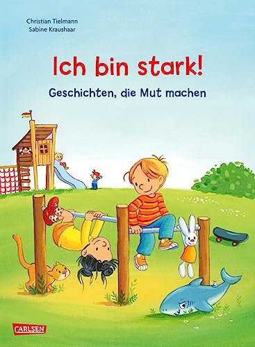 Max-Bilderbücher: Ich bin stark! Geschichten, die Mut machen: Drei MAX-Bilderbücher in einem Band | Hochwertiger Bilderbuchsammelband (Max-Bilderbücher: Mein Freund MAX)