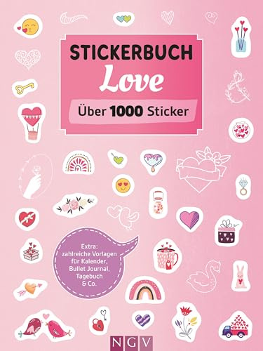 Stickerbuch Love I Über 1000 Sticker: Extra: zahlreiche Vorlagen für Kalender, Bullet Journal, Tagebuch & Co.