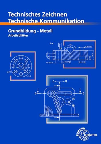 Technisches Zeichnen, Technische Kommunikation: Grundbildung Metall, Arbeitsblätter