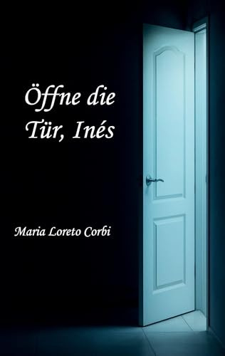 Öffne die Tür, Inés