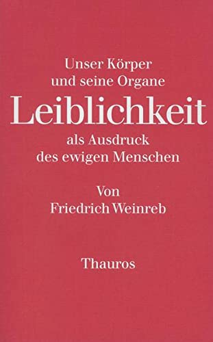 Leiblichkeit: Unser Körper und seine Organe