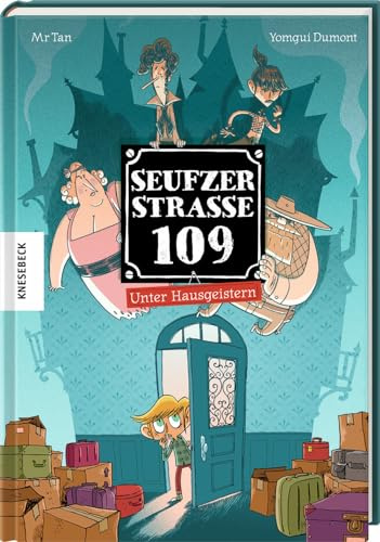 Seufzerstraße 109: Unter Hausgeistern: Band 1