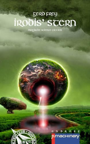 IRODIS' STERN: Magische Science-Fiction (AndroSF: Die SF-Reihe für den Science Fiction Club Deutschland e.V. (SFCD))