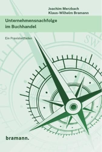 Unternehmensnachfolge im Buchhandel: Ein Praxisleitfaden