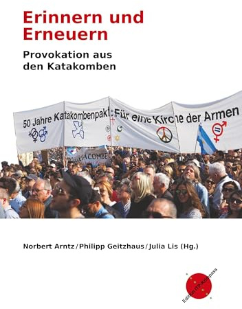 Erinnern und Erneuern: Provokation aus den Katakomben (Edition ITP-Kompass)