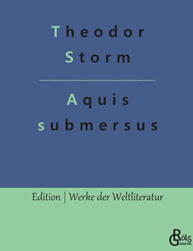 Aquis submersus (Edition Werke der Weltliteratur)
