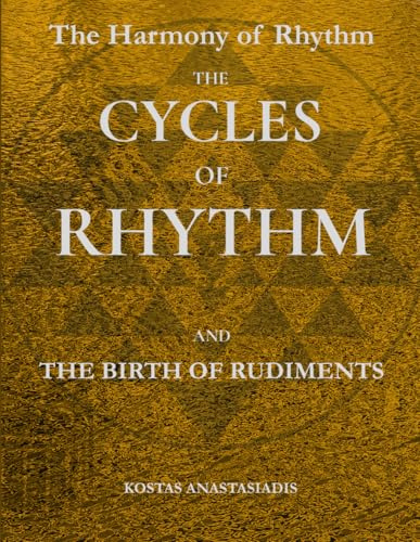 The Harmony of Rhythm: The Cycles of Rhythm and The Birth of Rudiments