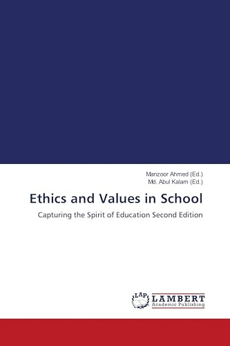 Ethics and Values in School: Capturing the Spirit of Education Second Edition