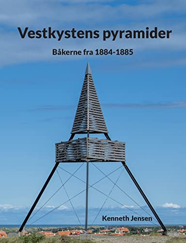 Vestkystens pyramider: Båkerne fra 1884-1885