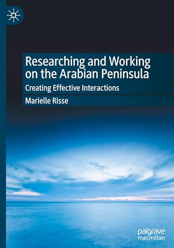 Researching and Working on the Arabian Peninsula: Creating Effective Interactions