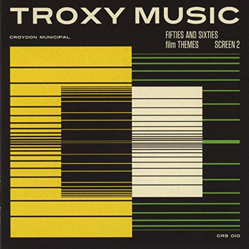 Troxy Music: Fifties & Sixties Film Themes 2 / O.S