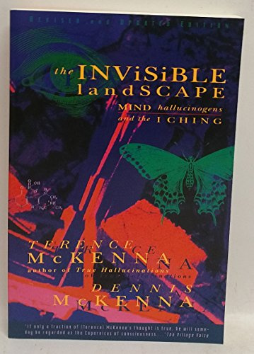 The Invisible Landscape: Mind, Hallucinogens, and the I Ching – The McKennas' Foundational Work on Altered States and Shamanism