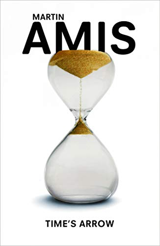 Time's Arrow: SHORTLISTED FOR THE BOOKER PRIZE 1991