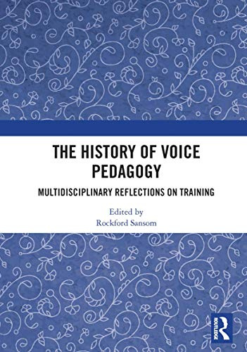 The History of Voice Pedagogy