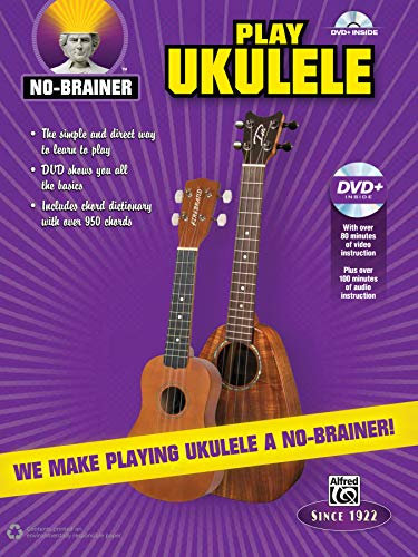 No-Brainer: Play Ukulele: We Make Playing Ukulele a No-Brainer!